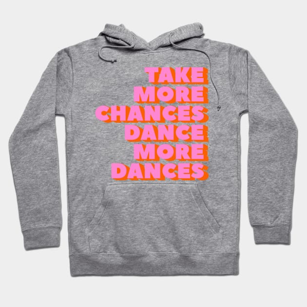 Dance more dances - typography Hoodie by showmemars